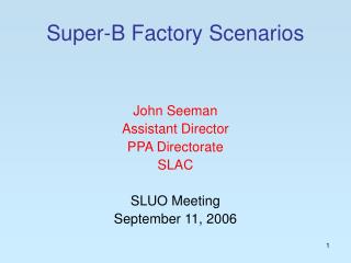 Super-B Factory Scenarios