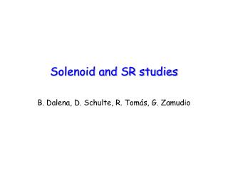 Solenoid and SR studies