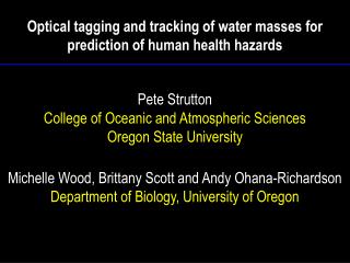 Optical tagging and tracking of water masses for prediction of human health hazards