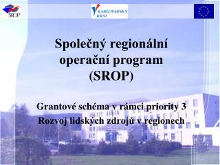 Společný regionální operační program (SROP)