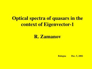 CONTENT: Eigenvector-1 correlations Optical FeII emission of AGNs