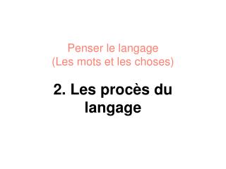 Penser le langage (Les mots et les choses)