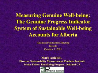 Mark Anielski, Director, Sustainability Measurement, Pembina Institute