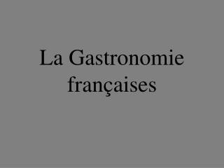 La Gastronomie françaises