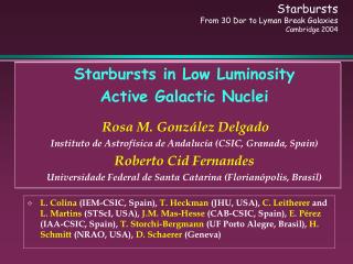 Starbursts in Low Luminosity Active Galactic Nuclei Rosa M. González Delgado