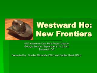 Westward Ho: New Frontiers