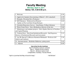 Faculty Meeting Monday, April 4, 2011 Boliou 104, 4:30-6:00 p.m.