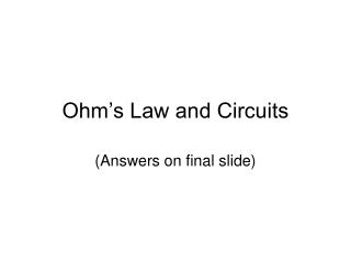 Ohm’s Law and Circuits