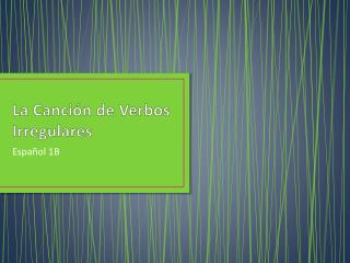 La Canción de Verbos Irregulares