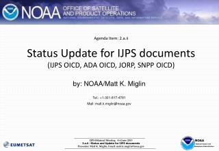 Agenda Item: 2.a.ii Status Update for IJPS documents (IJPS OICD, ADA OICD, JORP, SNPP OICD)