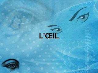 L’ŒIL