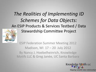 ESIP Federation Summer Meeting 2012 Madison, WI 17 – 20 July 2012