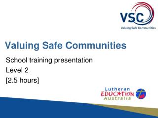 Valuing Safe Communities