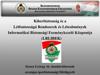 Kiberbiztonság és a Létfontosságú Rendszerek és Létesítmények