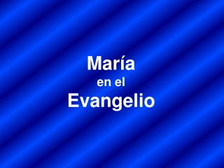 María en el Evangelio