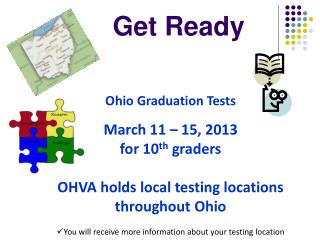 Ohio Graduation Tests March 11 – 15, 2013 for 10 th graders