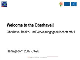 Welcome to the Oberhavel! Oberhavel Besitz- und Verwaltungsgesellschaft mbH