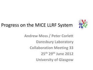 Andrew Moss / Peter Corlett Daresbury Laboratory Collaboration Meeting 33 25 th 29 th June 2012