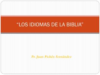 “LOS IDIOMAS DE LA BIBLIA”