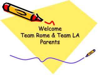 Welcome Team Rome &amp; Team LA Parents