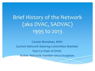 Brief History of the Network (aka DVAC, SADVAC) 1995 to 2013