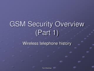 GSM Security Overview (Part 1)