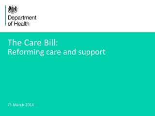 The Care Bill: Reforming care and support