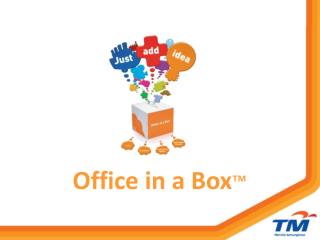 Office in a Box ™