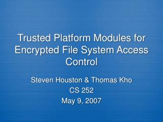 Trusted Platform Modules for Encrypted File System Access Control