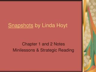 Snapshots by Linda Hoyt