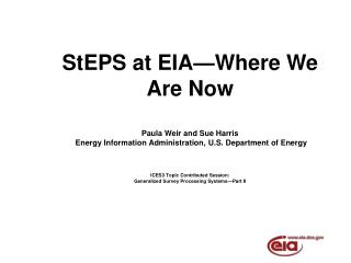 StEPS at EIA—Where We Are Now