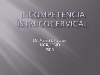 Incompetencia ístmicocervical