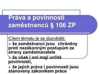 Práva a povinnosti zaměstnanců § 106 ZP