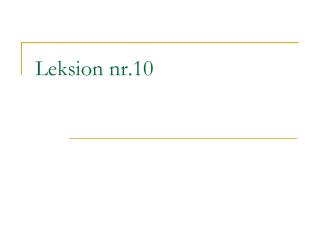 Leksion nr.10