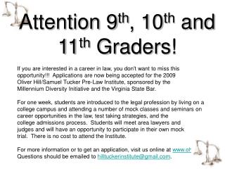 Attention 9 th , 10 th and 11 th Graders!