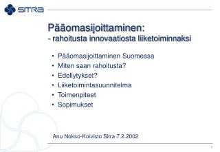 Pääomasijoittaminen: - rahoitusta innovaatiosta liiketoiminnaksi