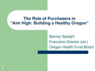 The Role of Purchasers in “Aim High: Building a Healthy Oregon”