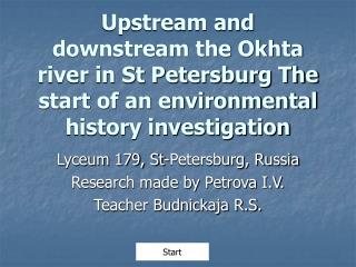 Lyceum 179, St-Petersburg, Russia Research made by Petrova I.V. Teacher Budnickaja R.S.