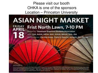 Please visit our booth OHKA is one of the sponsors Location – Princeton University
