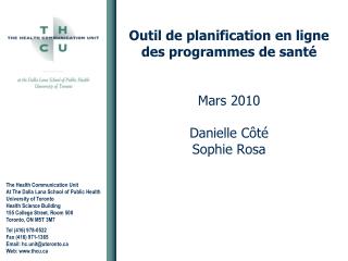 Outil de planification en ligne des programmes de santé Mars 2010 Danielle Côt é Sophie Rosa