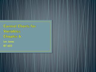 Control Charts for Variables Chapter 6