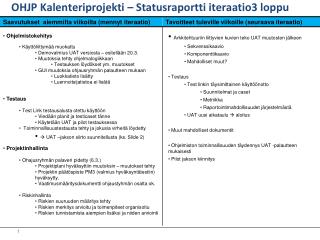 Arkkitehtuuriin liittyvien kuvien teko UAT muutosten jälkeen Sekvenssikaavio Komponenttikaavio