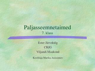 Paljasseemnetaimed 7. klass