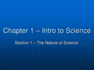 Chapter 1 – Intro to Science