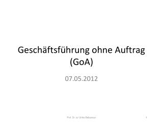 Geschäftsführung ohne Auftrag (GoA)