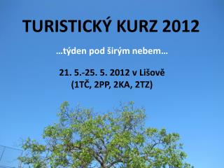 TURISTICKÝ KURZ 2012