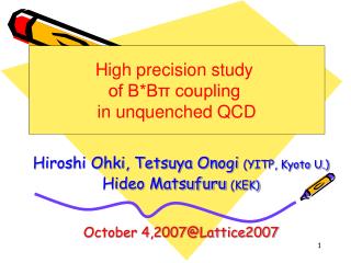 Hiroshi Ohki, Tetsuya Onogi (YITP, Kyoto U.) Hideo Matsufuru (KEK) October 4,2007@Lattice2007