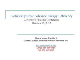 Partnerships that Advance Energy Efficiency Governor’s Housing Conference October 16, 2012