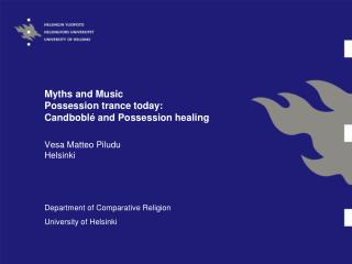 Myths and Music Possession trance today: Candboblé and Possession healing