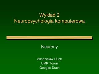 Wykład 2 Neuropsychologia komputerowa